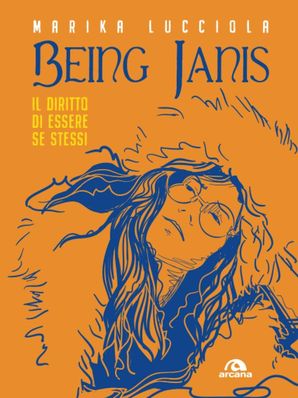 BEING JANIS Marika Lucciola