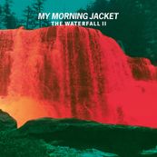 My Morning Jacket - THE WATERFALL II