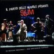 Il Parto Delle Nuvole Pesanti - SLUM