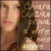 Chiara Canzian - PROVA A DIRE IL MIO NOME