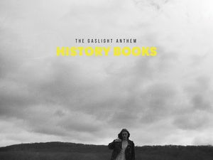 HISTORY BOOKS Gaslight Anthem
