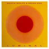 Brian Eno - LUMINAL/LATERAL