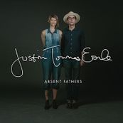 Justin Townes Earle - ABSENT FATHERS Justin Townes Earle - ABSENT FATHERS
