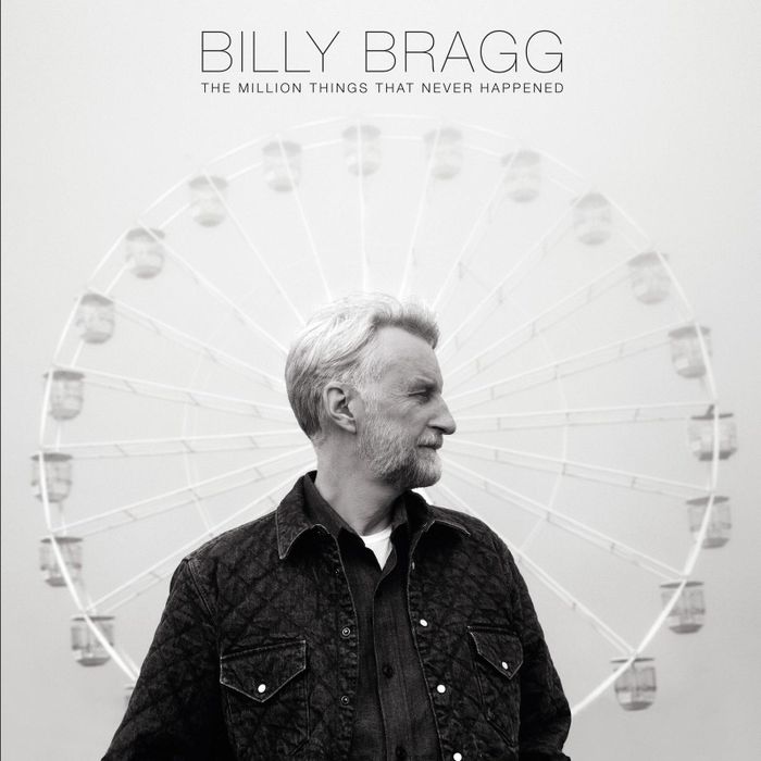 https://images.rockol.it/TR02sFganATaoTeZLWdOTlcVZDU=/700x0/smart/rockol-img/img/foto/upload/billy-bragg-copertina-album-the-million-things-that-never-happened.jpg https://images.rockol.it/TR02sFganATaoTeZLWdOTlcVZDU=/700x0/smart/rockol-img/img/foto/upload/billy-bragg-copertina-album-the-million-things-that-never-happened.jpg