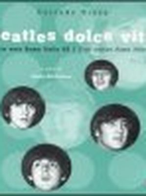 BEATLES DOLCE VITA Corrado Rizza