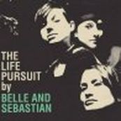 Belle &amp; Sebastian - THE LIFE PURSUIT