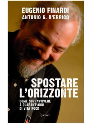 SPOSTARE L’ORIZZONTE Eugenio Finardi/Antonio G. D’Errico