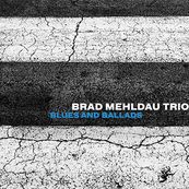 Brad Mehldau - BLUES AND BALLADS