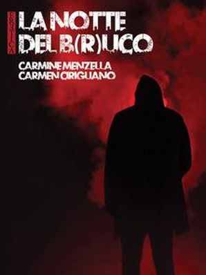 LA NOTTE DEL B(R)UCO Carmine Menzella e Carmen Cirigliano