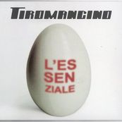 Tiromancino - L&#039;ESSENZIALE