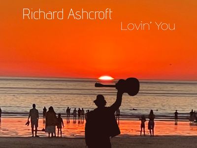 LOVIN&apos; YOU Richard Ashcroft