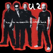 U2 - HOW TO DISMANTLE AN ATOMIC BOMB (RE-ASSEMBLE EDITION)