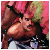 Freddie Mercury - NEVER BORING