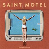 Saint Motel - SAINTMOTELEVISION