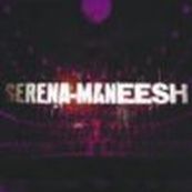 Serena Maneesh - SERENA MANEESH