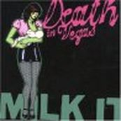 Death In Vegas - MILK IT