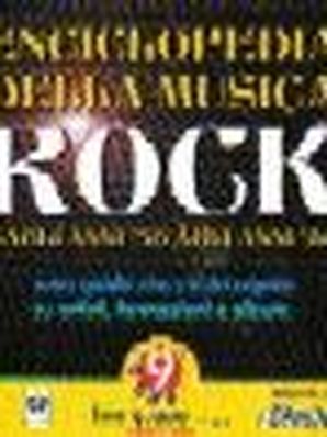 ENCICLOPEDIA DELLA MUSICA ROCK DAGLI ANNI &amp;#8217;50 AGLI ANNI &amp;#8216;90 Autori Vari