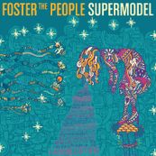 Foster the People - SUPERMODEL