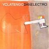 Yo La Tengo - DANELECTRO