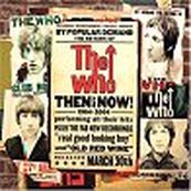 Who - THEN AND NOW! 1964-2004