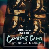 Counting Crows - COUNTING CROWS: HAVE YOU SEEN ME LATELY? (SONGS FROM THE HBO ORIGINAL DOCUMENTARY)