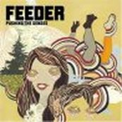 Feeder - PUSHING THE SENSES