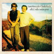 Gianni Maroccolo - VDB23/NULLA E&#039; ANDATO PERSO