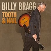 Billy Bragg - TOOTH &amp; NAIL