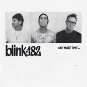 Blink-182 - ONE MORE TIME...