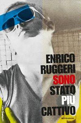 SONO STATO PIÙ CATTIVO Enrico Ruggeri