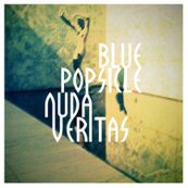 Blue Popsicle - NUDA VERITAS