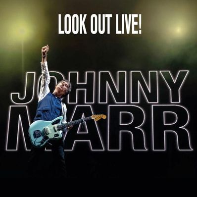 LOOK OUT LIVE! Johnny Marr