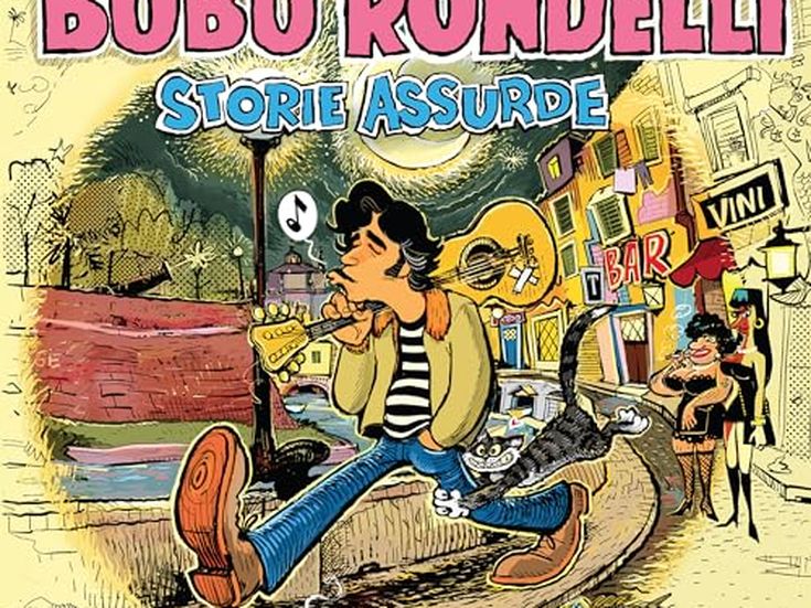 STORIE ASSURDE Bobo Rondelli