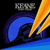 Keane - NIGHT TRAIN