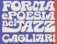 FORMA E POESIA NEL JAZZ FORMA E POESIA NEL JAZZ