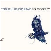 Tedeschi Trucks Band - LET ME GET BY