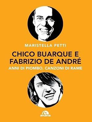 CHICO BUARQUE E FABRIZIO DE ANDRÉ Maristella Petti
