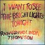 Richard &amp; Linda Thompson - I WANT TO SEE THE BRIGHT LIGHTS TONIGHT