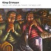 King Crimson - HAPPY WITH WHAT YOU HAVE TO BE HAPPY WITH