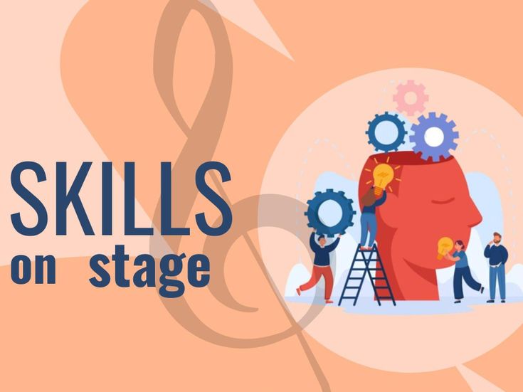 Skills on stage