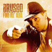 Brusco - FINO ALL&#039;ALBA