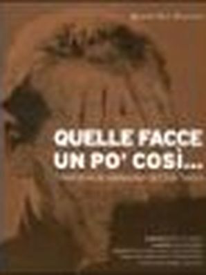 QUELLE FACCE UN PO' COSÌ Autori Vari