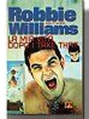 ROBBIE WILLIAMS -  LA MIA VITA DOPO I TAKE THAT Alan Franklin