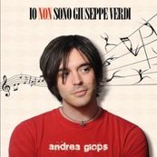 Andrea Giops - IO NON SONO GIUSEPPE VERDI
