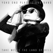 Yoko Ono - TAKE ME TO THE LAND OF HELL