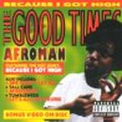 Afroman - THE GOOD TIMES Afroman - THE GOOD TIMES