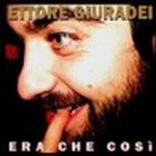 Ettore Giuradei - ERA CHE COSI&#039;