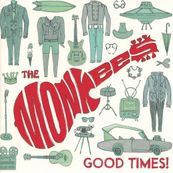 Monkees - GOOD TIMES!