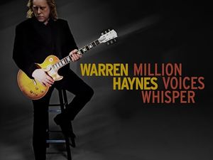 MILLION VOICES WHISPER Warren Haynes