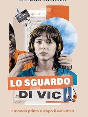 LO SGUARDO DI VIC Stefano Solventi